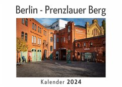 Berlin - Prenzlauer Berg (Wandkalender 2024, Kalender DIN A4 quer, Monatskalender im Querformat mit Kalendarium, Das perfekte Geschenk) - Müller, Anna