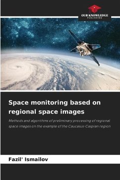 Space monitoring based on regional space images - Ismailov, Fazil'