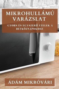 Mikrohullámú Varázslat - Mikróvári, Ádám