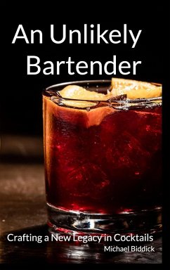 An Unlikely Bartender - Biddick, Michael