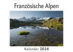 Französische Alpen (Wandkalender 2024, Kalender DIN A4 quer, Monatskalender im Querformat mit Kalendarium, Das perfekte Geschenk)