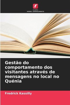 Gestão do comportamento dos visitantes através de mensagens no local no Quénia - Kassilly, Fredrick