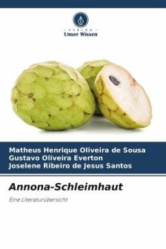 Annona-Schleimhaut - Sousa, Matheus Henrique Oliveira de;Everton, Gustavo Oliveira;Santos, Joselene Ribeiro de Jesus