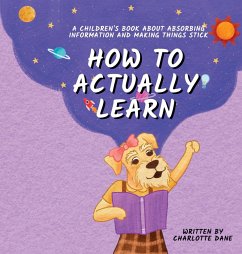 How to Actually Learn - Dane, Charlotte