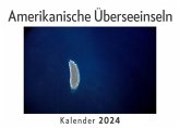 Amerikanische Überseeinseln (Wandkalender 2024, Kalender DIN A4 quer, Monatskalender im Querformat mit Kalendarium, Das perfekte Geschenk) Amerikanische Überseeinseln (Wandkalender 2024, Kalender DIN A4 quer, Monatskalender im Querformat mit Kalendarium, Das perfekte Geschenk)