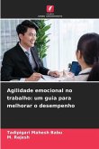 Agilidade emocional no trabalho: um guia para melhorar o desempenho