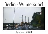 Berlin - Wilmersdorf (Wandkalender 2024, Kalender DIN A4 quer, Monatskalender im Querformat mit Kalendarium, Das perfekte Geschenk) Berlin - Wilmersdorf (Wandkalender 2024, Kalender DIN A4 quer, Monatskalender im Querformat mit Kalendarium, Das perfekte Geschenk)
