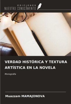 Cover VERDAD HISTÓRICA Y TEXTURA ARTÍSTICA EN LA NOVELA