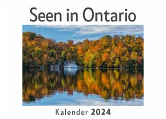 Seen in Ontario (Wandkalender 2024, Kalender DIN A4 quer, Monatskalender im Querformat mit Kalendarium, Das perfekte Geschenk) - Müller, Anna