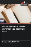 VERITÀ STORICA E TRAMA ARTISTICA NEL ROMANZO