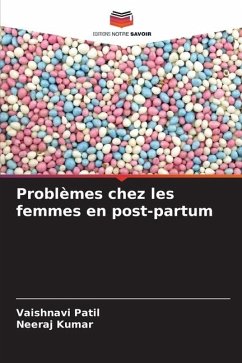 Problèmes chez les femmes en post-partum - Patil, Vaishnavi;Kumar, Neeraj