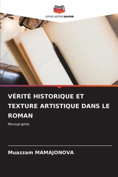 VÉRITÉ HISTORIQUE ET TEXTURE ARTISTIQUE DANS LE ROMAN - MAMAJONOVA, Muazzam