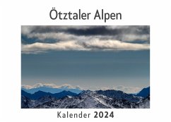 Ötztaler Alpen (Wandkalender 2024, Kalender DIN A4 quer, Monatskalender im Querformat mit Kalendarium, Das perfekte Geschenk) - Müller, Anna