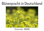 Blütenpracht in Deutschland (Wandkalender 2024, Kalender DIN A4 quer, Monatskalender im Querformat mit Kalendarium, Das perfekte Geschenk)