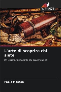 L'arte di scoprire chi siete - Masson, Pablo