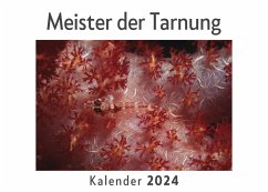 Meister der Tarnung (Wandkalender 2024, Kalender DIN A4 quer, Monatskalender im Querformat mit Kalendarium, Das perfekte Geschenk) - Müller, Anna