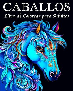 Caballos Libro de Colorear para Adultos - Bb, Lea Schöning