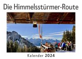 Die Himmelsstürmer-Route (Wandkalender 2024, Kalender DIN A4 quer, Monatskalender im Querformat mit Kalendarium, Das perfekte Geschenk)