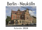 Berlin - Neukölln (Wandkalender 2024, Kalender DIN A4 quer, Monatskalender im Querformat mit Kalendarium, Das perfekte Geschenk)