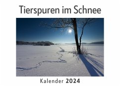 Tierspuren im Schnee (Wandkalender 2024, Kalender DIN A4 quer, Monatskalender im Querformat mit Kalendarium, Das perfekte Geschenk) - Müller, Anna