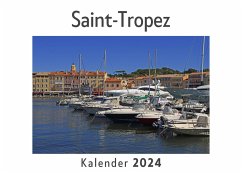 Saint-Tropez (Wandkalender 2024, Kalender DIN A4 quer, Monatskalender im Querformat mit Kalendarium, Das perfekte Geschenk) - Müller, Anna