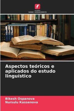 Aspectos teóricos e aplicados do estudo linguístico - Ospanova, Bikesh;__ssenova, Nursulu