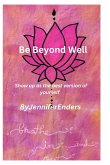 Be Beyond Well