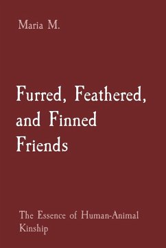 Furred, Feathered, and Finned Friends - M., Maria