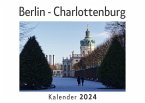 Berlin - Charlottenburg (Wandkalender 2024, Kalender DIN A4 quer, Monatskalender im Querformat mit Kalendarium, Das perfekte Geschenk)