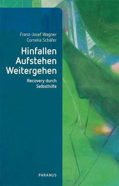 Hinfallen, Aufstehen, Weitergehen - Wagner, Franz-Josef;Schäfer, Cornelia