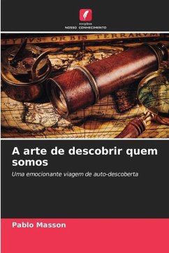 A arte de descobrir quem somos - Masson, Pablo