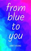 from blue to you