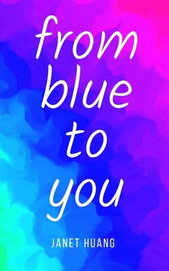 from blue to you - Huang, Janet