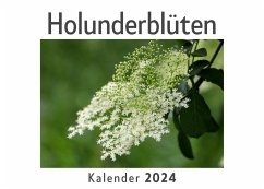 Holunderblüten (Wandkalender 2024, Kalender DIN A4 quer, Monatskalender im Querformat mit Kalendarium, Das perfekte Geschenk) - Müller, Anna