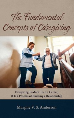 The Fundamental Concepts of Caregiving - Anderson, Murphy V. S.