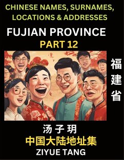 Fujian Province (Part 12)- Mandarin Chinese Names, Surnames, Locations & Addresses, Learn Simple Chinese Characters, Words, Sentences with Simplified Characters, English and Pinyin - Tang, Ziyue