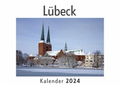 Lübeck (Wandkalender 2024, Kalender DIN A4 quer, Monatskalender im Querformat mit Kalendarium, Das perfekte Geschenk) - Müller, Anna