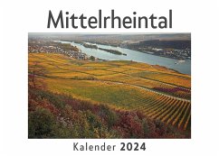 Mittelrheintal (Wandkalender 2024, Kalender DIN A4 quer, Monatskalender im Querformat mit Kalendarium, Das perfekte Geschenk) - Müller, Anna