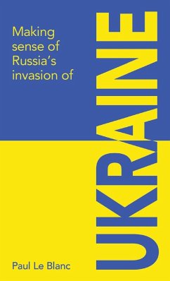 Making sense of Russia's invasion of Ukraine - Le Blanc, Paul
