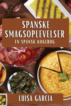 Spanske Smagsoplevelser - Garcia, Luisa