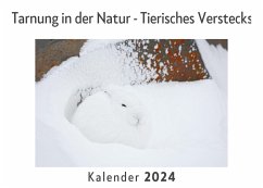 Tarnung in der Natur - Tierisches Versteckspiel (Wandkalender 2024, Kalender DIN A4 quer, Monatskalender im Querformat mit Kalendarium, Das perfekte Geschenk) - Müller, Anna