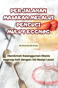 PERJALANAN MASAKAN MELALUI PENCUCI MULUT EGGNOG - Arfandi