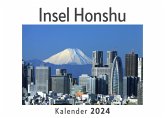 Insel Honshu (Wandkalender 2024, Kalender DIN A4 quer, Monatskalender im Querformat mit Kalendarium, Das perfekte Geschenk) Insel Honshu (Wandkalender 2024, Kalender DIN A4 quer, Monatskalender im Querformat mit Kalendarium, Das perfekte Geschenk)