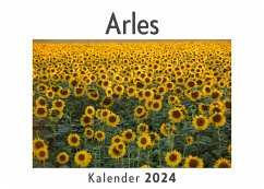 Arles (Wandkalender 2024, Kalender DIN A4 quer, Monatskalender im Querformat mit Kalendarium, Das perfekte Geschenk) - Müller, Anna