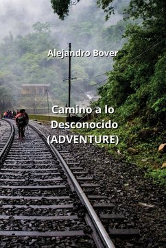 Camino a lo Desconocido (ADVENTURE) - Bover, Alejandro
