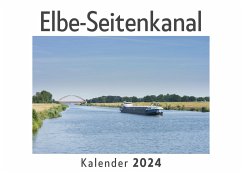 Elbe-Seitenkanal (Wandkalender 2024, Kalender DIN A4 quer, Monatskalender im Querformat mit Kalendarium, Das perfekte Geschenk) - Müller, Anna