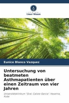 Untersuchung von beatmeten Asthmapatienten über einen Zeitraum von vier Jahren - Blanco Vazquez, Eunice