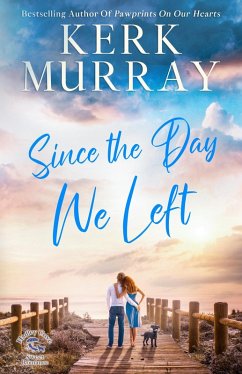 Since the Day We Left (Hadley Cove Sweet Romance, #5) (eBook, ePUB) - Murray, Kerk