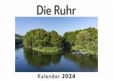 Die Ruhr (Wandkalender 2024, Kalender DIN A4 quer, Monatskalender im Querformat mit Kalendarium, Das perfekte Geschenk) Die Ruhr (Wandkalender 2024, Kalender DIN A4 quer, Monatskalender im Querformat mit Kalendarium, Das perfekte Geschenk)