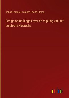 Eenige opmerkingen over de regeling van het belgische kiesrecht